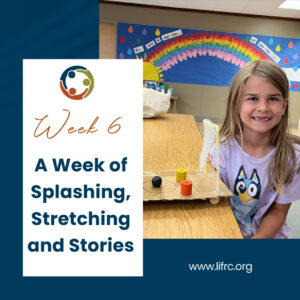 Read more about the article Week 6 at LIFRC Summer Camp: Splashing, Stretching and Stories